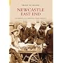 Newcastle East End (Images of England) (Images of  England)