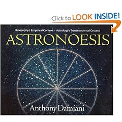 Astronoesis (Star Wisdom): Philosophy's Empirical Context, Astrology's Transcendental Ground