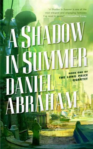 A Shadow in Summer (The Long Price Quartet Book 1)