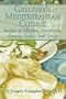 Gregory�s Mediterranean Cuisine: Recipes of Albania, Macedonia, Croatia, Turkey, and Greece