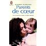 Parents de coeur : Comprendre l'enfant adopt�