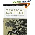 Tropical Cattle: Origins, Breeds and Breeding Policies (Tropical Agriculture)