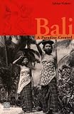 Bali: A Paradise Created
