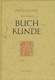 Buchkunde: Ein Überblick über die Geschichte des Buches