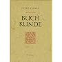 Buchkunde: Ein �berblick �ber die Geschichte des Buches