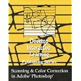 Scanning and Color Correction in Adobe Photoshop by Incorporated Digital Media and Michael Moore