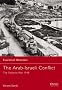 The Arab-Israeli Conflict: The Palestine War 1948 The Arab-Israeli Conflict: The Palestine War 1948