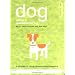 The Dog Owner's Maintenance Log: Recording and Evaluating Your Canine's Performance