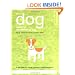 The Dog Owner's Maintenance Log: Recording and Evaluating Your Canine's Performance