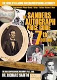 The Sanders Autograph Price Guide, 7th Edition (Sanders Price Guide to Autographs)