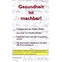 Gesundheit ist machbar!