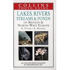 Collins Photo Guide to Lakes, Rivers, Streams and Ponds of Britain and North-West Europe (Collins Field Guide)
