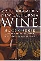 Matt Kramer's New California Wine