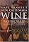 Matt Kramer's New California Wine