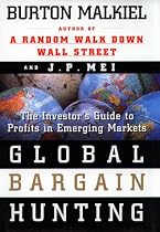 Global Bargain Hunting: The Investors Guide to Profits in Emerging Markets