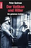 Der Vatikan und Hitler: Die geheimen Archive - Peter Godman