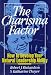 The Charisma Factor: How to Develop Your Natural Leadership Ability