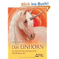 Das Einhorn - als Besch�tzer und Begleiter f�r die Neue Zeit: als Besch�tzer und Begleite f�r die Neue Zeit