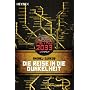 Die Reise in die Dunkelheit: METRO 2033-Universum-&hellip von Andrej Djakow