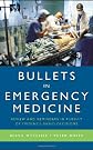 Bullets in Emergency Medicine