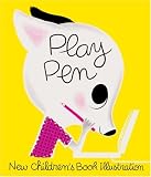 Review Laurence King Publishing  / Play Pen: New Children's Book Illustration