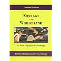 Kontakt und Widerstand: Ein neuer Zugang zur Gestalttherapie