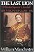 The Last Lion: Winston Spencer Churchill, Visions of Glory