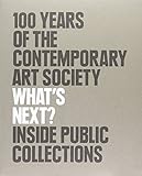 What's next? : 100 years of the Contemporary Art Society : inside public collections