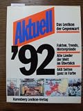 Aktuell '92 (Das Lexikon der Gegenwart) - 