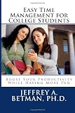 Easy Time Management for College Students: Boost Your Productivity While Having More Fun