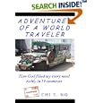 Adventures of a World Traveler: How God filled my every need richly in 19 countries by  Chi T. Ng