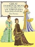 By Tom Tierney Great Fashion Designs of the Victorian Era Paper Dolls in Full Color (Dover Victorian Paper Dolls) (Paperback) December 1, 1987