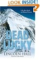 Dead Lucky: Life and Death on Mount Everest