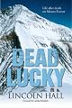 Dead Lucky: Life After Death on Mount Everest