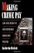 Making Crime Pay: Law and Order in Contemporary American Politics (Studies in Crime and Public Policy)