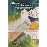 a room for the summer adventure misadventure and seduction in the mines of the coeur dalene