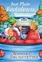 Just Plain Foolishness (Always Trouble Somewhere Series, Book 6)