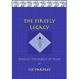 The Firefly Legacy Book III - The Fabric of Trust ~ Liz Yardley
