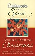 Guideposts for the Spirit: Stories of Faith For Christmas
