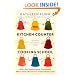 The Kitchen Counter Cooking School: How a Few Simple Lessons Transformed Nine Culinary Novices into Fearless Home Cooks