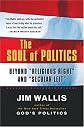 Soul of Politics: Beyond "Religious Right" and "Secular Left" (Harvest Book)