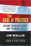 The Soul of Politics: Beyond "Religious Right" and "Secular Left"