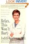 Relax, This Won't Hurt: Painless Answers to Women's Most Pressing Health Questions