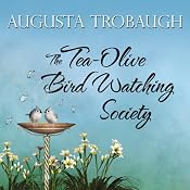 The Tea-Olive Bird Watching Society | [Augusta Trobaugh]