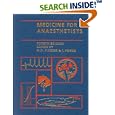 Medicine for Anaesthetists by M. D., MB BS FRCA DA Vickers and Ian, MB ChB FRCA Power