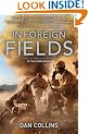 In Foreign Fields: Heroes of Iraq and Afghanistan in Their Own Words