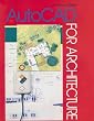 AutoCAD for Architecture: For AutoCAD Release 10, 11, and 12 [With Disk]