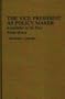 The Vice President as Policy Maker: Rockefeller in the Ford White House (Contributions in Political Science)