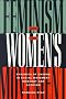 Feminism and the Women's Movement: Dynamics of Change in Social Movement Ideology and Activism (Perspectives on Gender)