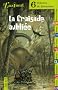 La Croisade oubli�e : Six histoires de dinosaures